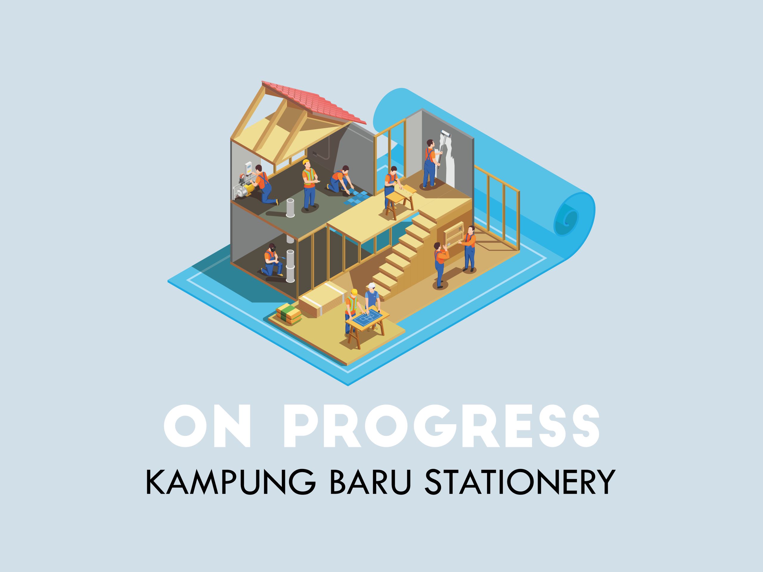 On Progress: Kampung Baru Stationery