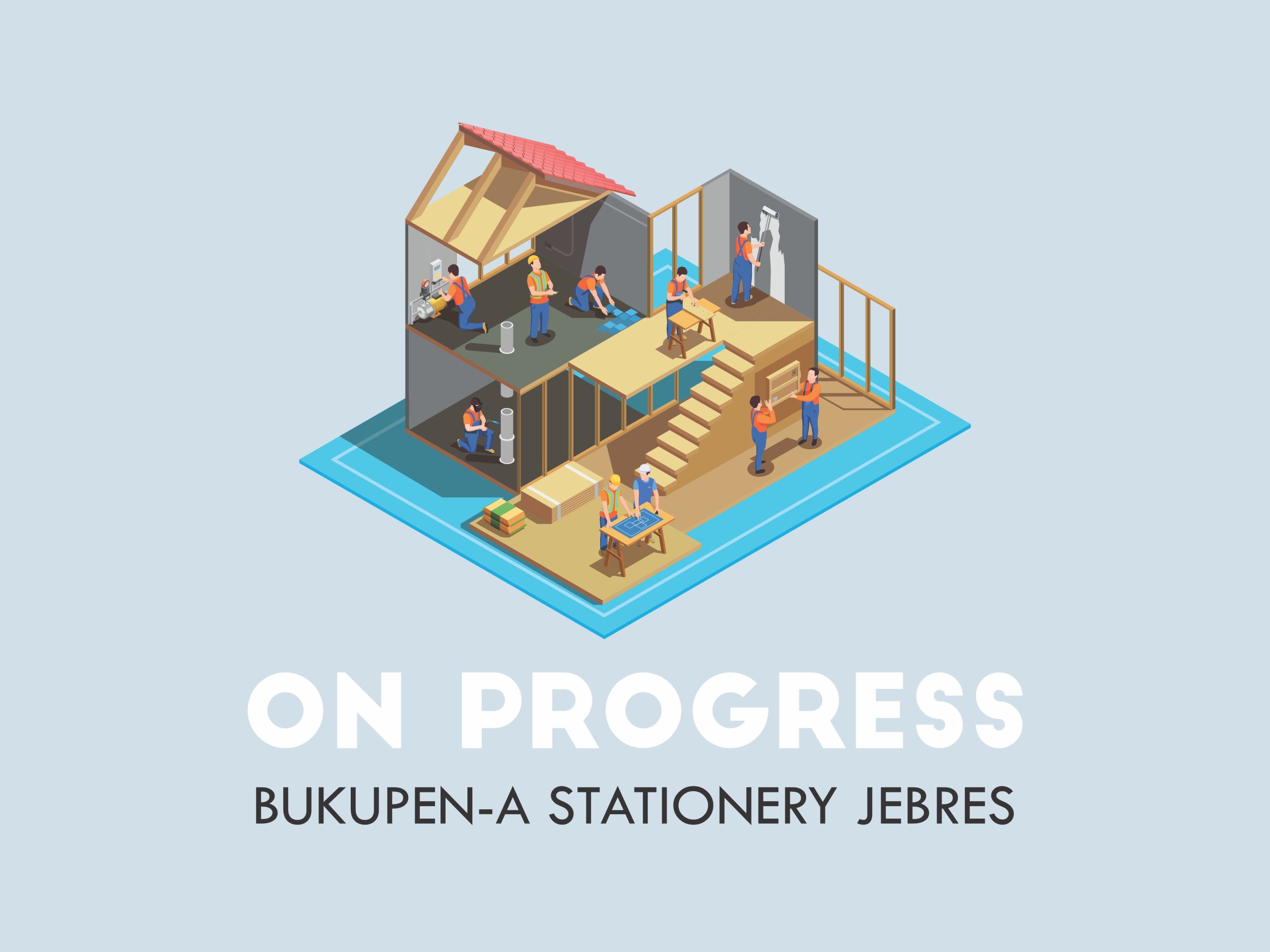 On Progress: Bukupen-a Stationery Jebres